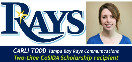 In my own words: What the CoSIDA Scholarship Program has meant to me (by Carli Todd, Tampa Bay Rays Communications Coordinator)